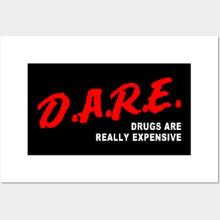 D.A.R.E Drugs Are Really Expensive Posters and Art